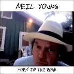 Neil Young - Fork in the Road