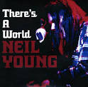 Neil Young - There's a World