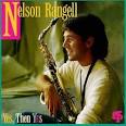Nelson Rangell - Yes, Then Yes