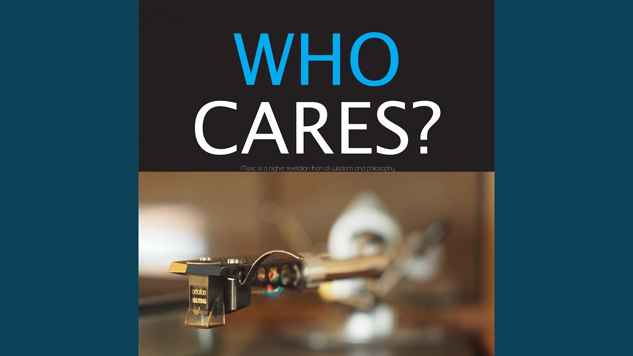 Who Cares? - Who Cares?