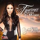 Nena Guzman - De Tijuana para el Mundo