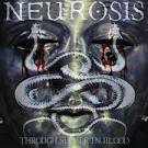 Neurosis - Through Silver in Blood [Bonus Track]