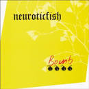 Neuroticfish - The Bomb