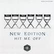 New Edition - Hit Me Off