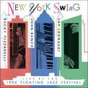 New York Swing - Live at the '96 Floating Jazz Festival