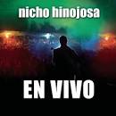Nicho Hinojosa - En Vivo