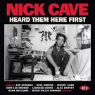 Nick Cave: Heard Them Here First
