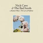 Nick Cave - Abattoir Blues/The Lyre of Orpheus