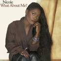 Nicole - What About Me?