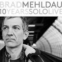 Brad Mehldau Trio - 10 Years Solo Live