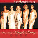 No Angels - When the Angels Swing