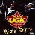 UGK - Ridin' Dirty