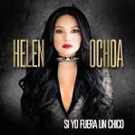 Helen Ochoa - Si Yo Fuera un Chico