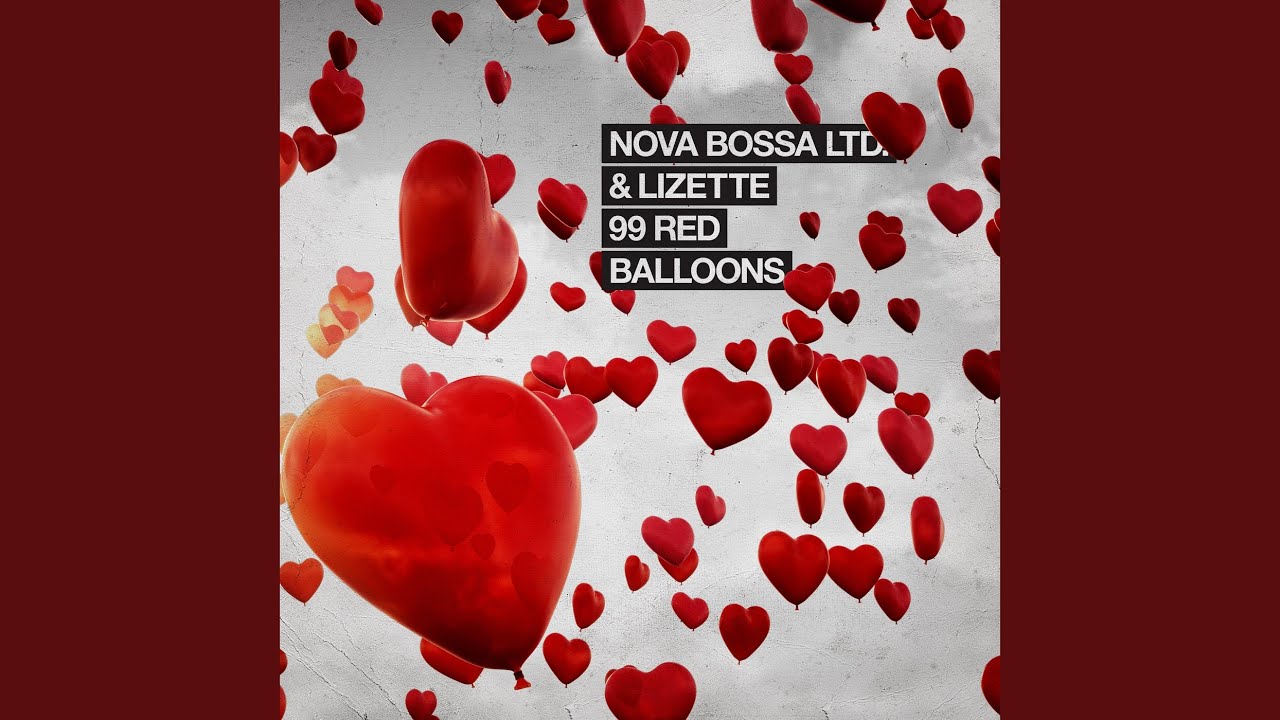 Nova Bossa Ltd. - 99 Red Balloons