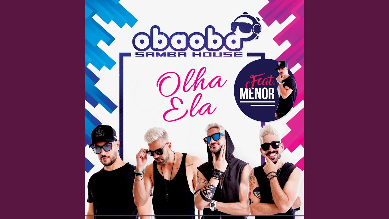 Oba Oba Samba House and MC Menor - Olha Ela