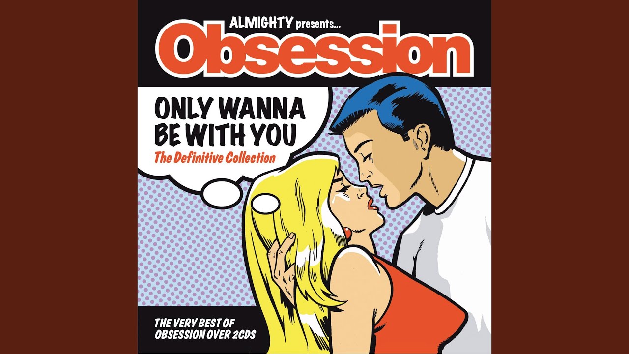 Obsession - Only Wanna Be With You [Mr Smiles Club Mix]