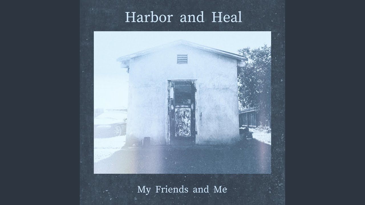 O.C. and Harbor and Heal - My Friends and Me