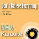 Don't Believe Everything You Think (As Made Famous By Lee Brice) [Karao - Don't Believe Everything You Think (As Made Famous By Lee Brice) [Karao