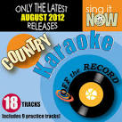 Off the Record - August 2012 Country Hits Karaoke