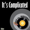 Off the Record - It's Complicated