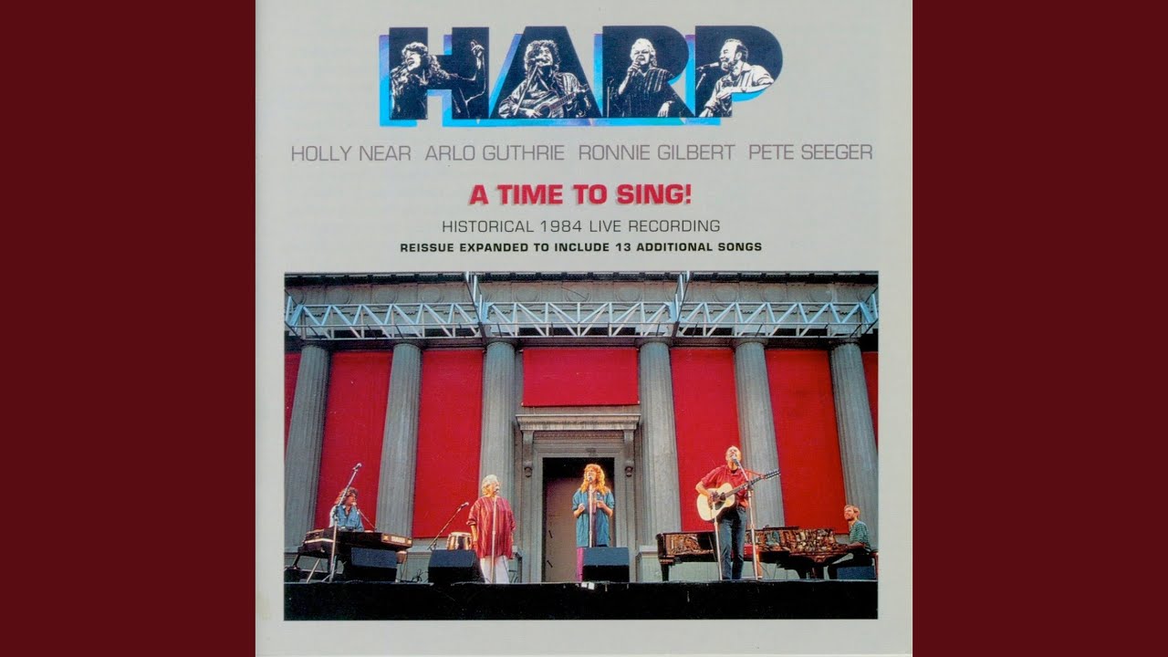 HARP, Pete Seeger, Arlo Guthrie, Holly Near, Ronnie Gilbert and Jeff Langley - Oh Mary Don't You Weep