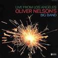 Oliver Nelson - Live from Los Angeles