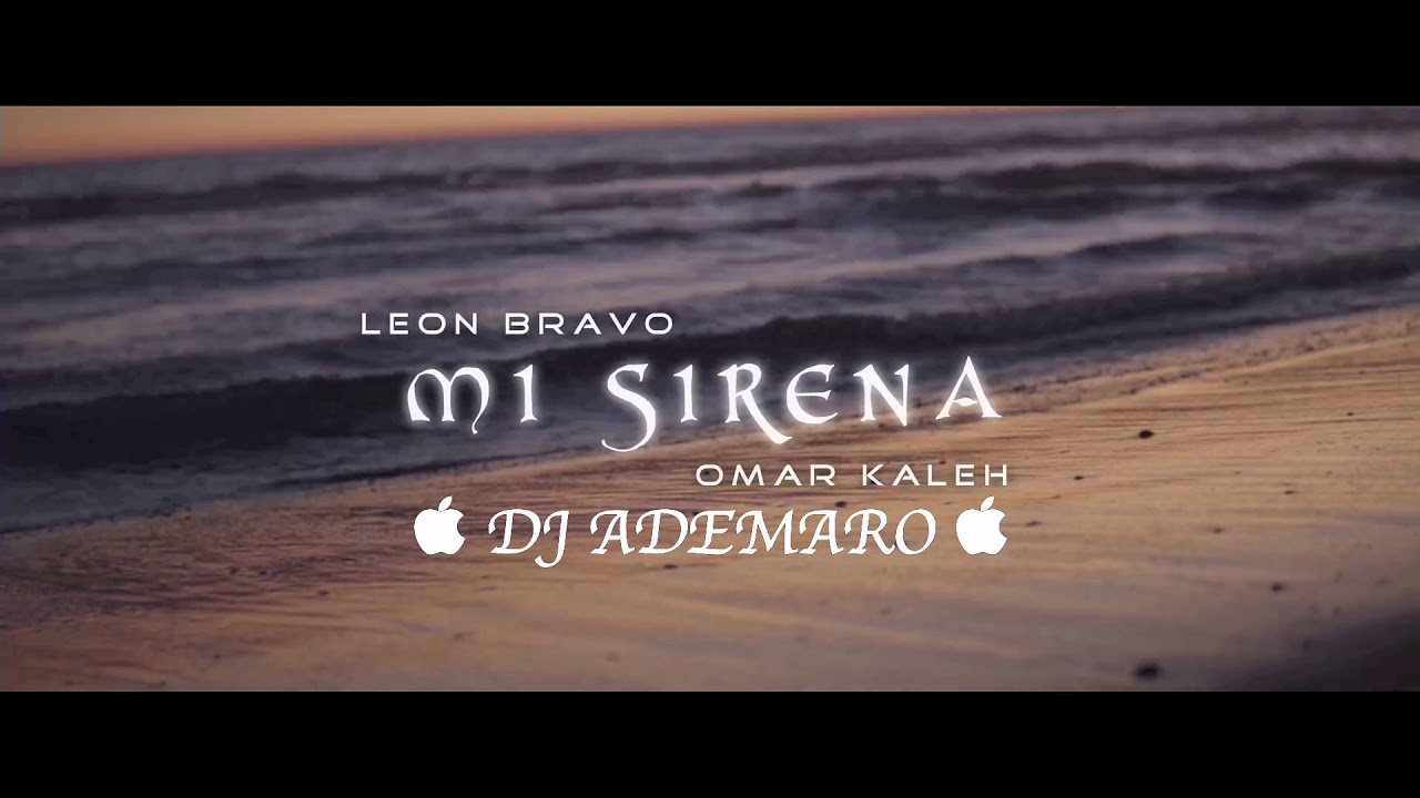 Omar Kaleh and León Bravo - Mi Sirena