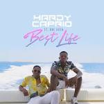 Hardy Caprio - Best Life