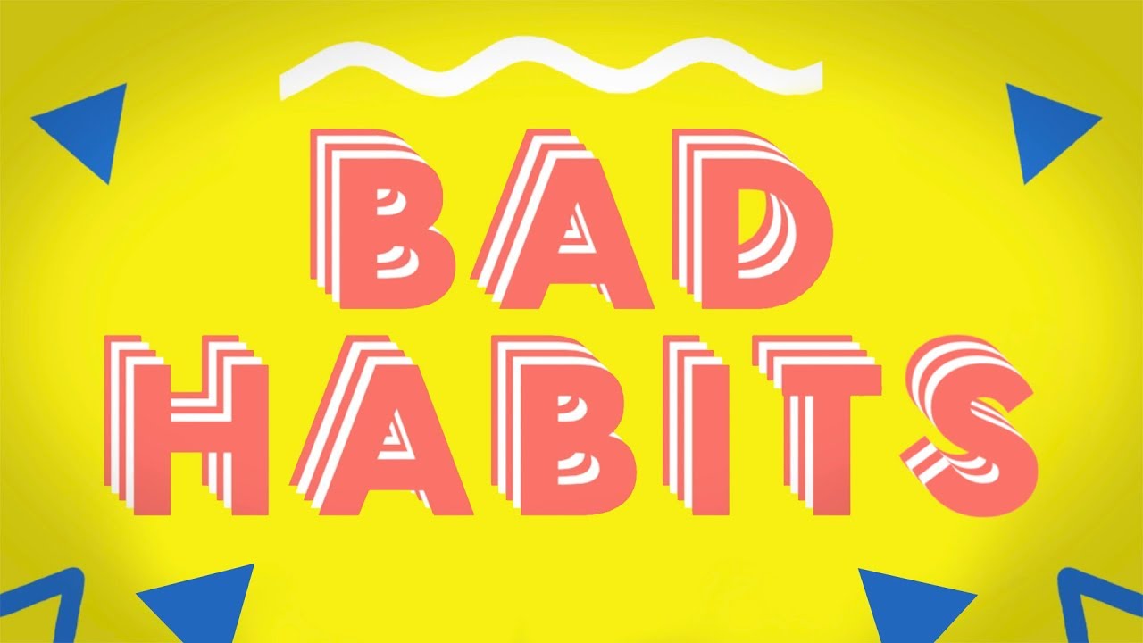 Bad Habits - Bad Habits