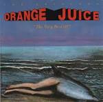 Orange Juice - The Esteemed Orange Juice