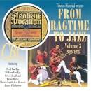 Original New Orleans Jazz Band - From Ragtime to Jazz, Vol. 3: 1902-1923
