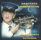 Orquesta Mondragon - El Maquinista de La General