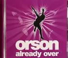 Orson - Already Over
