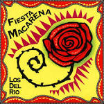 The Del Rios - Fiesta Macarena