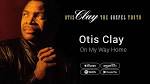 Otis Clay - On My Way Home