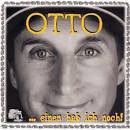 Otto - Einen Hab Ich Noch