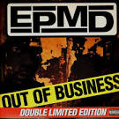 EPMD - Out of Business [Limited Edition]