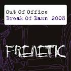 Out of Office - Break of Dawn 2008