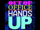 Out of Office - Hands Up