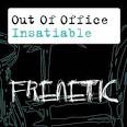 Out of Office - Insatiable