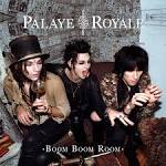 Palaye Royale - Boom Boom Room