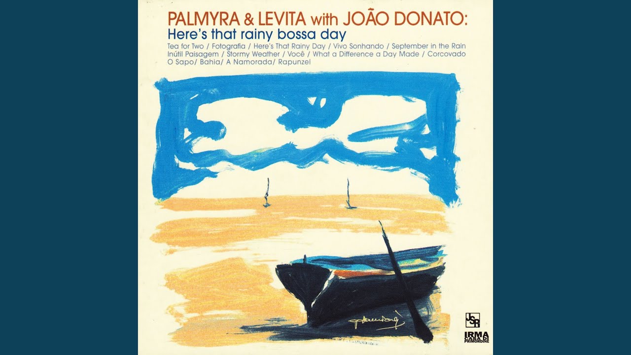 Palmyra & Levita and João Donato - Corcovado (Quiet Nights)