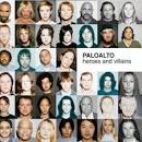 Paloalto - Heroes and Villains