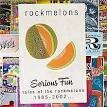 The Rockmelons - Serious Fun: Tales Of The Rockmelons 1985-2002
