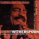 Jimmy Witherspoon - The Definitive Black & Blue Sessions