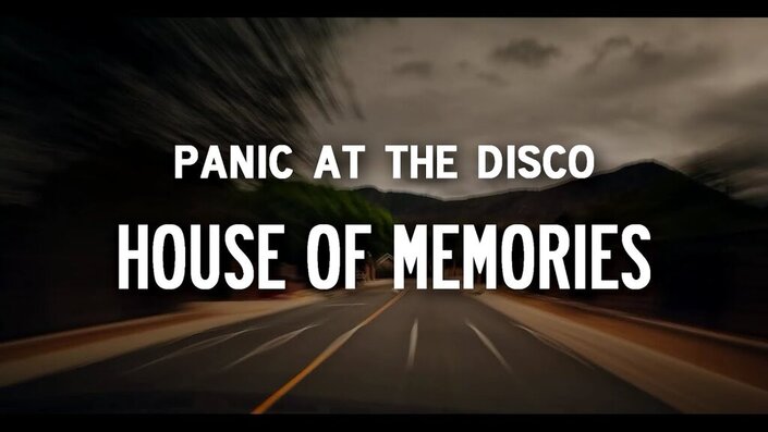 Panic! At the Disco and Panic at the Disco - House of Memories