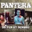 Pantera - Driven by Demons