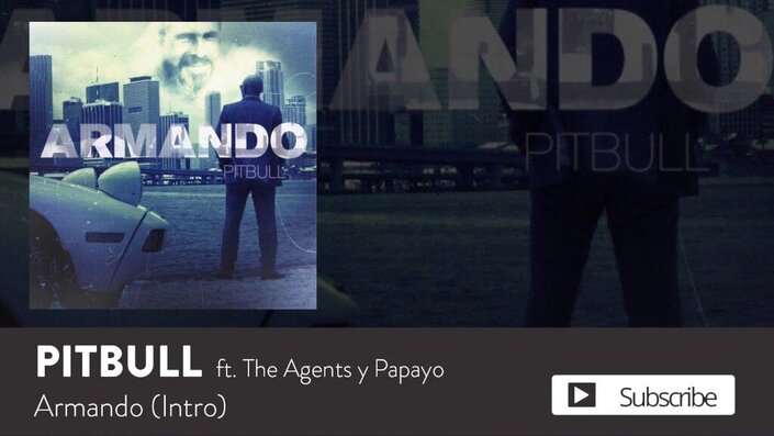 Papayo and Pitbull - Armando (Intro)