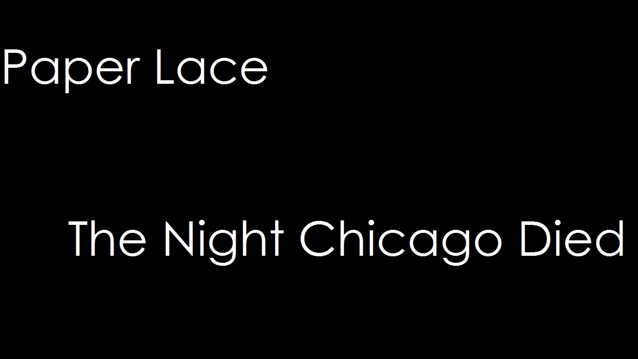 Paper Lace - The Night Chicago Died