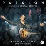 Passion - Even So Come [Radio Version/Live]